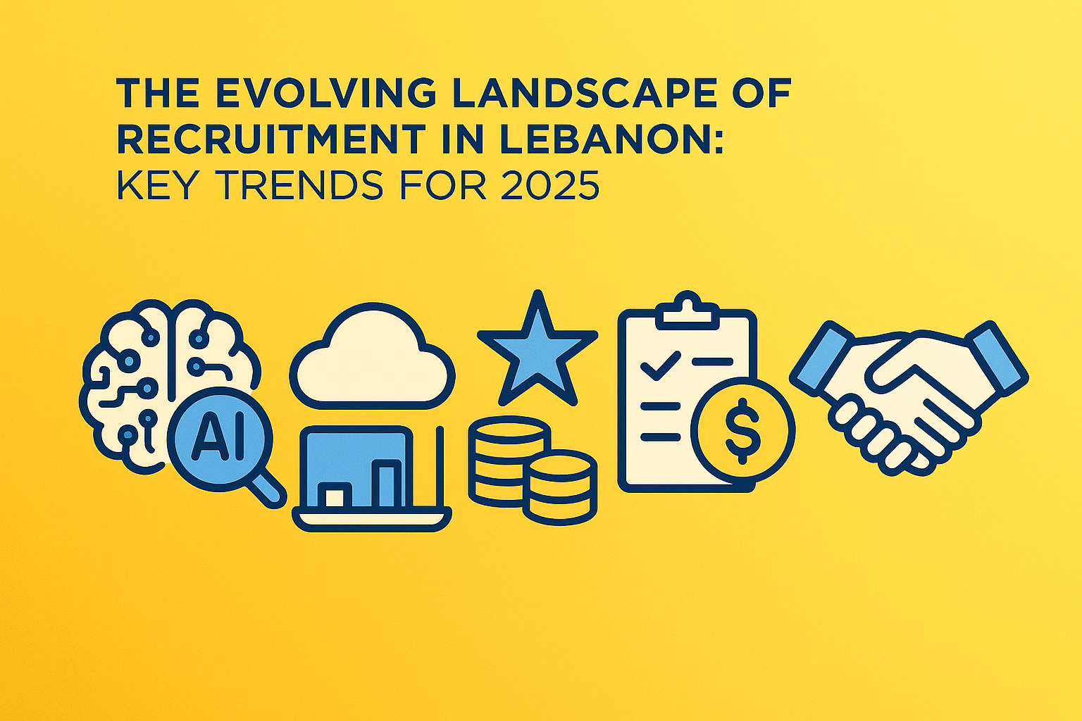 The Evolving Landscape of Recruitment in Lebanon: Key Trends for 2025