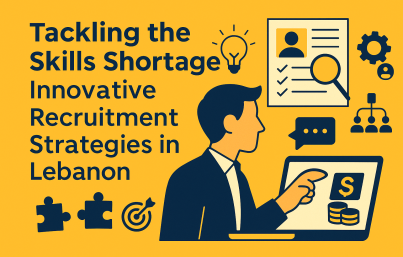 Tackling the Skills Shortage: Innovative Recruitment Strategies in Lebanon